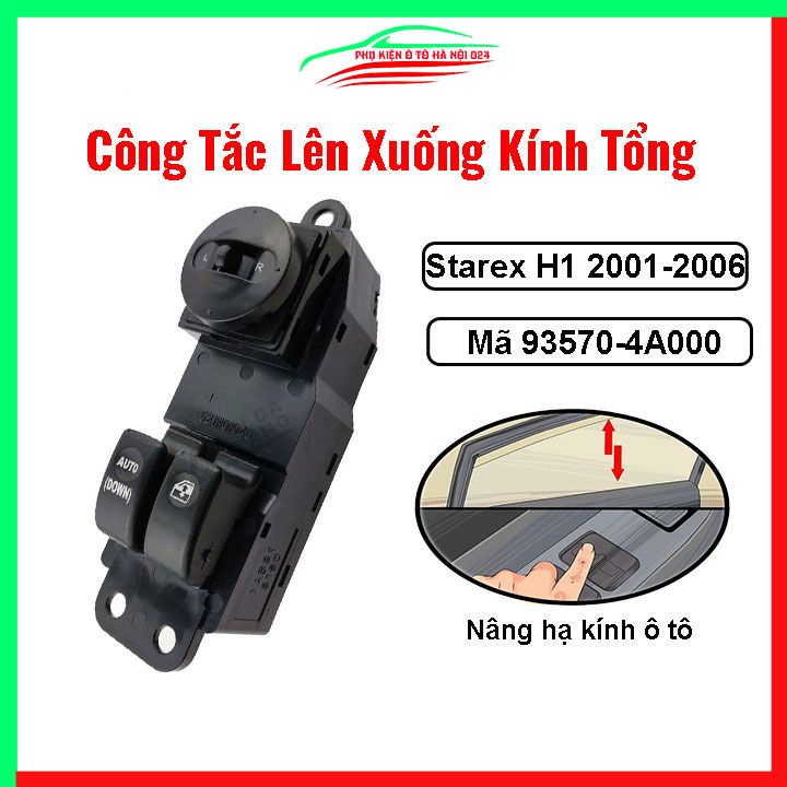 Công tắc kính tổng Starex H1 2001-2006 mã 93570-4A000 nâng hạ kính lên xuống ô tô