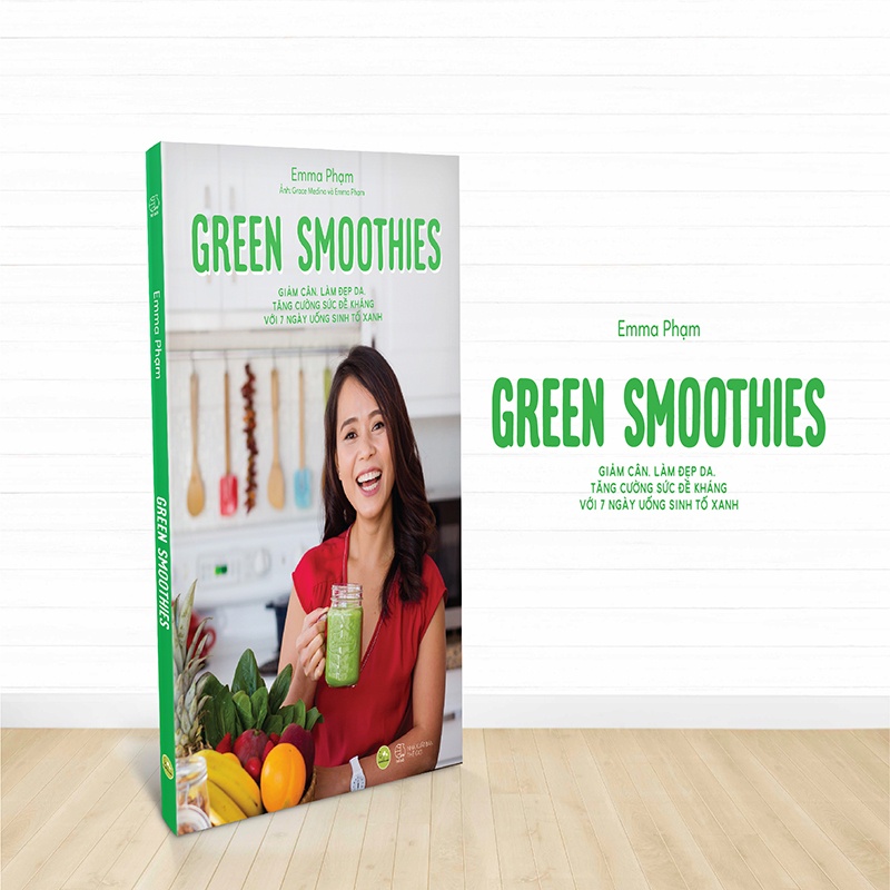 Sách - Green Smoothies - Giảm Cân, Làm Đẹp Da, Tăng Cường Sức Đề Kháng Với 7 Ngày Uống Sinh Tố Xanh
