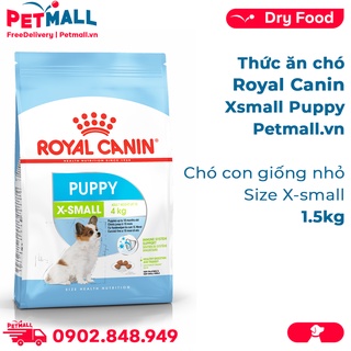 Thức ăn chó Royal Canin Xsmall Puppy 1.5kg - Chó con giống nhỏ size X-small Petmall