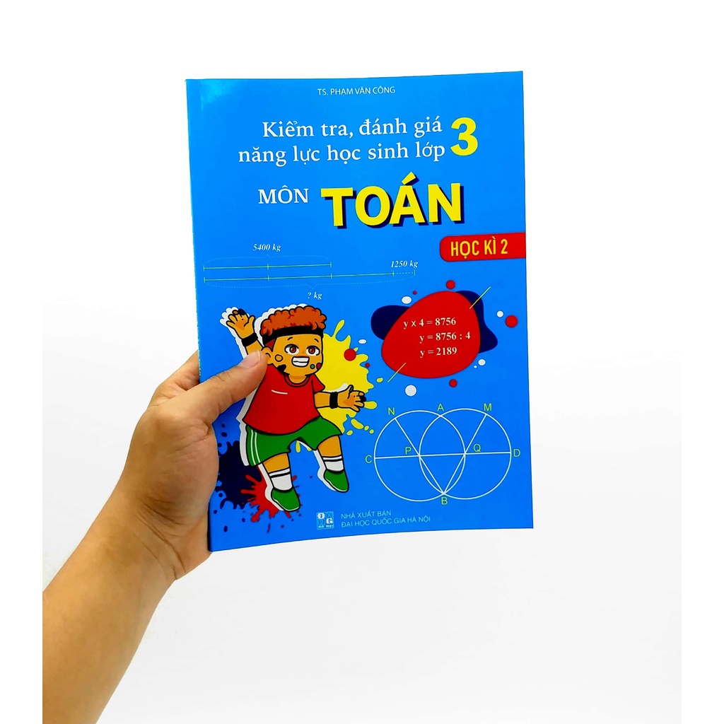 Sách Kiểm Tra, Đánh Giá Năng Lực Học Sinh Lớp 3 Môn Toán - Học Kì 2
