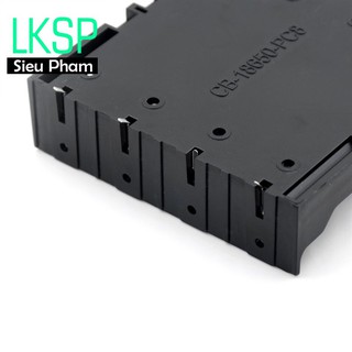 Đế Pin 18650 Hàn Mạch 1P 2P 3P 4P