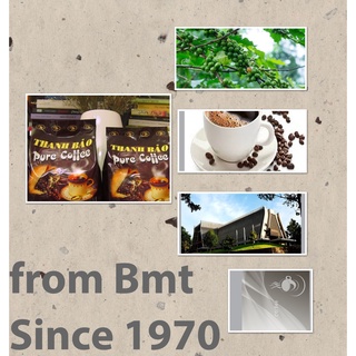 [CÀ PHÊ  BUÔN MÊ THUỘT]  Pure Coffee (Since1970) - Cà Phê Phin THANH BẢO 500GR.
