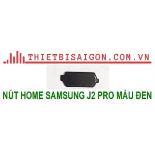 NÚT HOME SAMSUNG J2 PRO MÀU ĐEN [NÚT HOME ĐẸP]