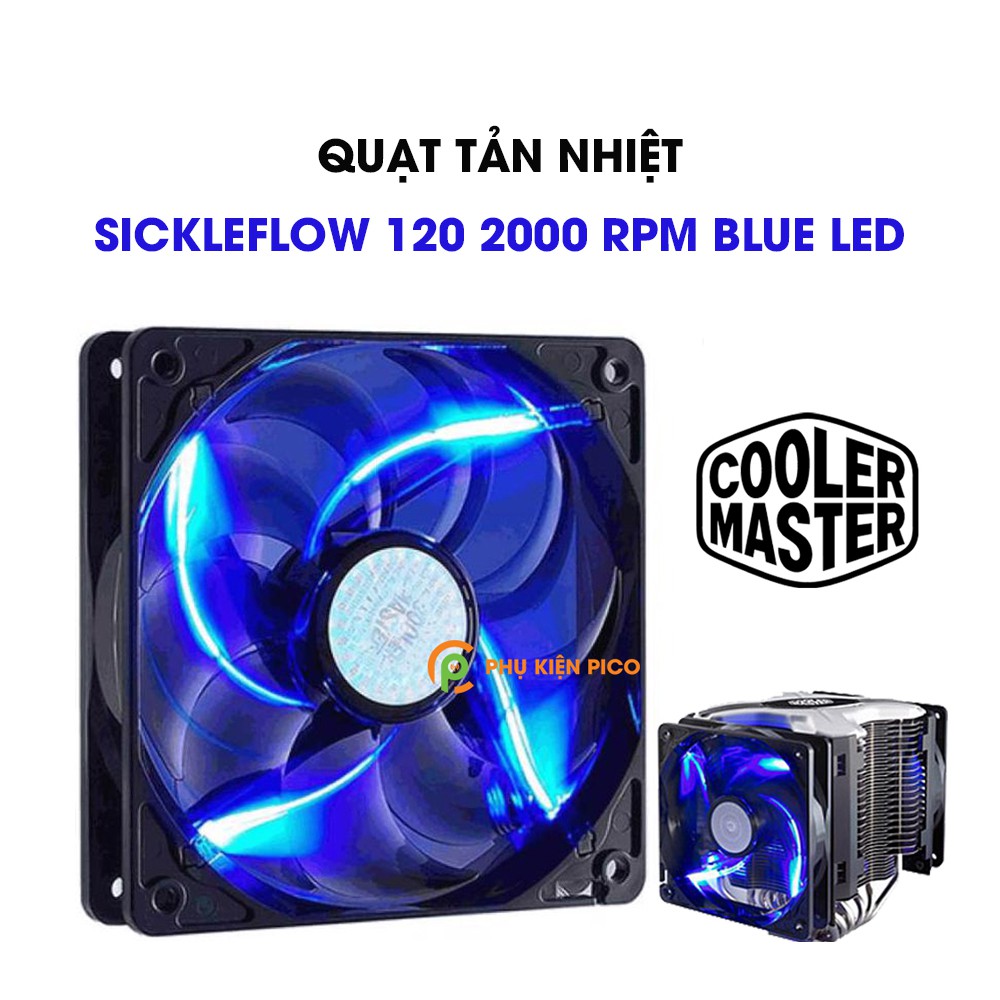 Quạt tản nhiệt case máy tính Cooler Master SickleFlow 120 2000 RPM Blue Led Quạt Fan Case 12cm