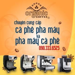 Cà Phê Pha Máy Organic Coffee - Số 2 Gu Hằng Ngày