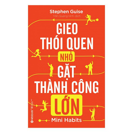 Sách - Gieo Thói Quen Nhỏ Gặt Thành Công Lớn [AlphaBooks]