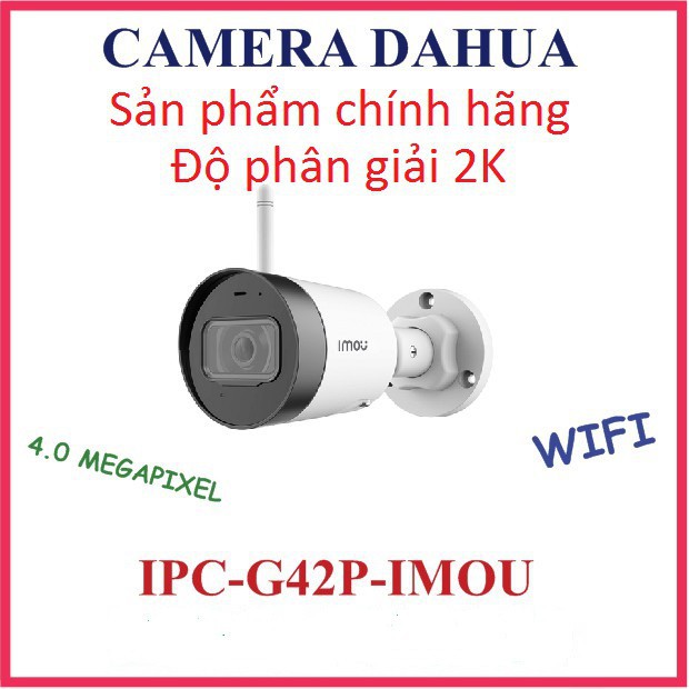 Camera IP WiFi 2M 4M Ngoài Trời IMOU G22P G42P 1080P FullHD, 4K QHD Chính Hãng Dahua BH 24TH 95