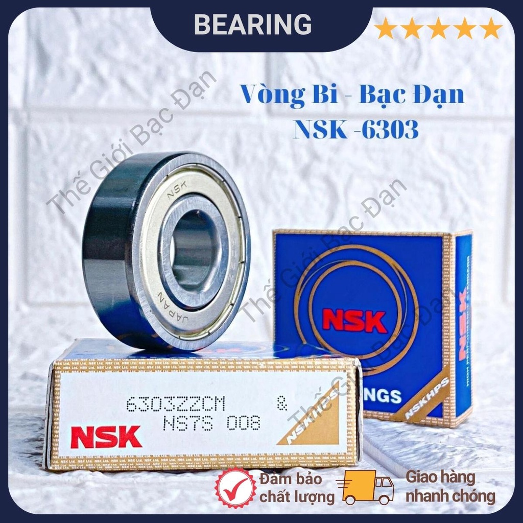 Vòng bi bạc đạn NSK 6303 ZZCM - hàng đẹp - chất lượng cao - Thế Giới Bạc Đạn