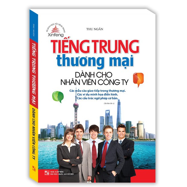 Sách - Tiếng Trung thương mại dành cho nhân viên công ty(tái bản 01)