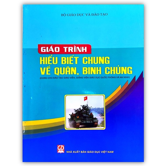 Sách - Hiểu Biết Chung về Quân, Binh Chủng - Dùng cho Đào Tạo Giáo VIên, Giảng Viên Giáo Dục Quốc Phòng và An Ninh (DN)