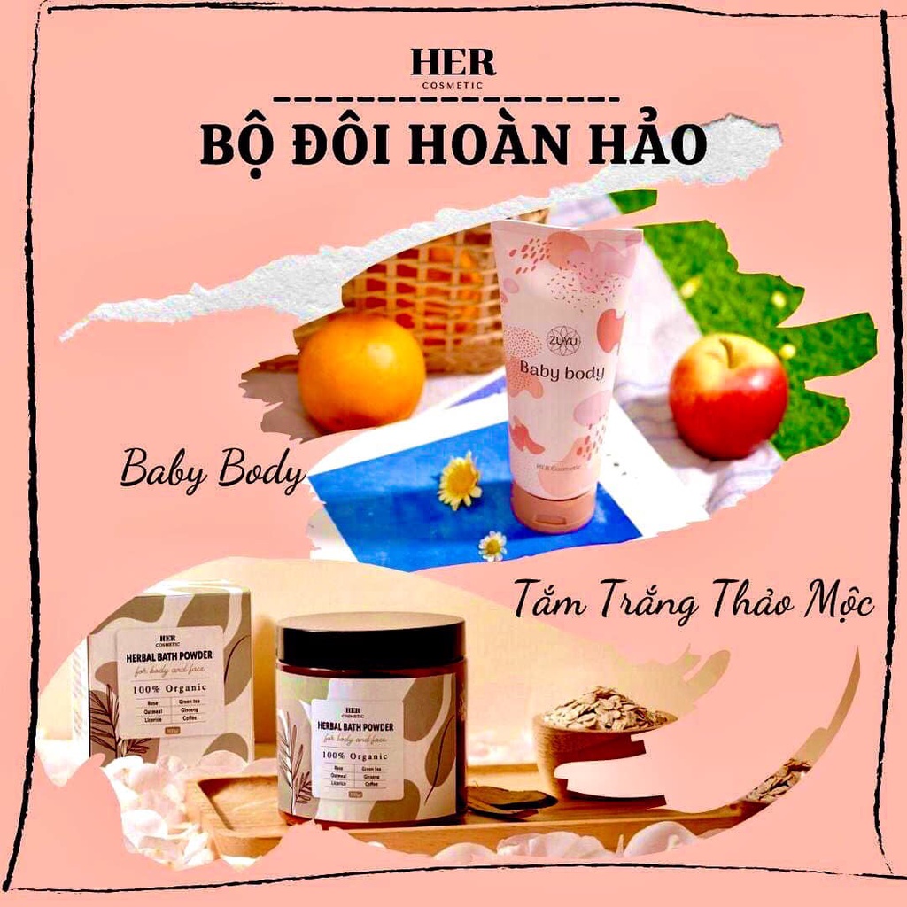 Combo Kem Baby Body Zuyu + Tắm trắng thảo dược Her Cosmetic (Tặng 2 tẩy tbc + 1 tắm trắng)