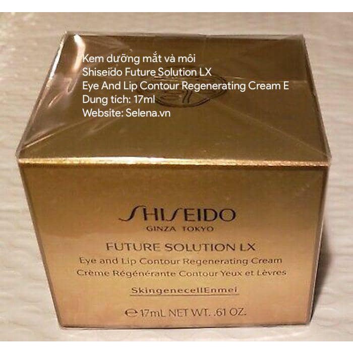 KEM DƯỠNG MẮT CAO CẤP SHISEIDO FUTURE SOLUTION LX EYE AND LIP CONTOUR REGENERATING CREAM E 17ML CHÍNH HÃNG - 10075