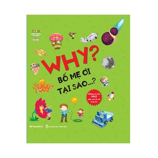 Sách Megabook - Why? Bố Mẹ Ơi Tại Sao …?