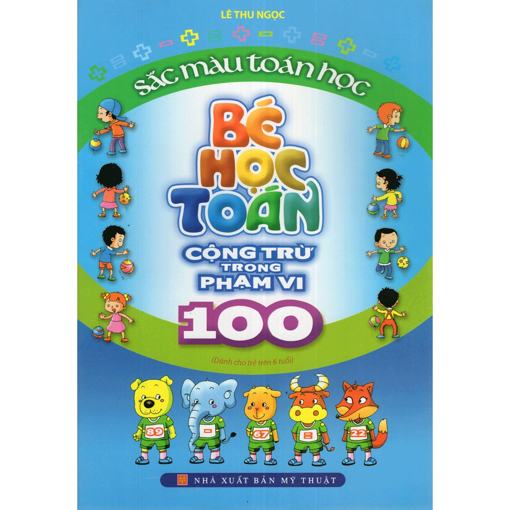 Sách: Bé Học Toán: Cộng Trừ Trong Phạm Vi 100