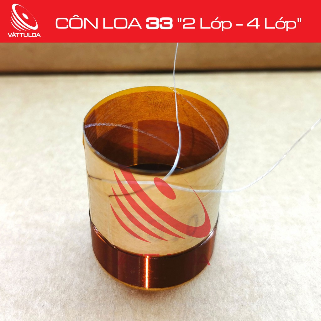 CÔN LOA 33mm "2 Lớp - 4 Lớp"