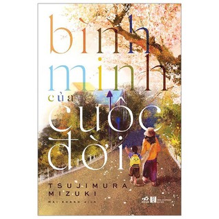 Sách Nhã Nam - Bình minh của cuộc đời