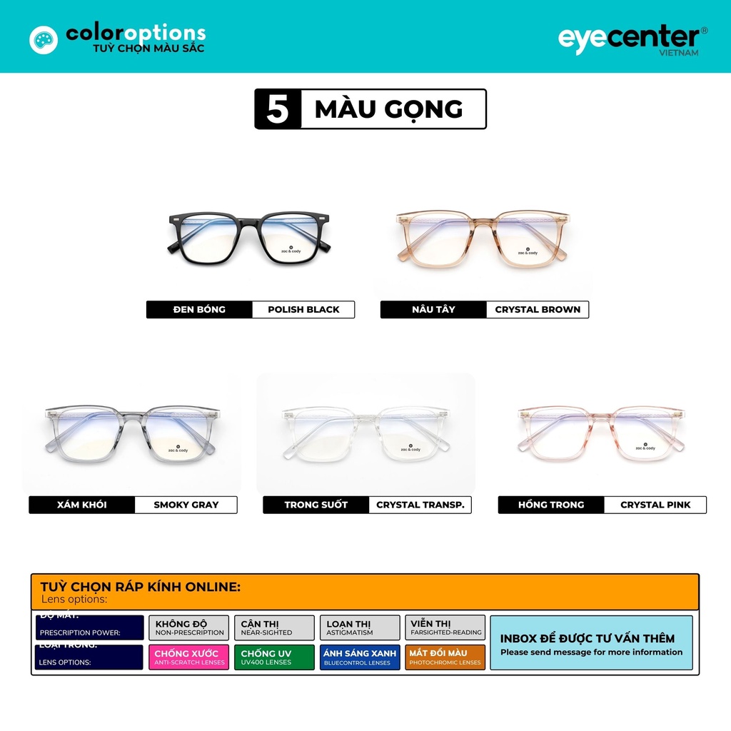 Gọng kính cận nam nữ B53-S chính hãng ZAC &amp; CODY lõi thép chống gãy nhập khẩu by Eye Center Vietnam