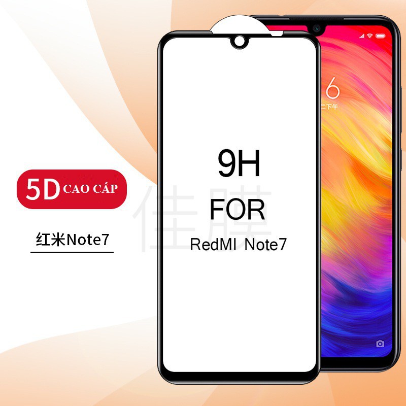 Kính cường lực Xiaomi redmi note 7 5D xịn Full keo toàn màn bo viền 2.5 Xiaomi redmi note 7