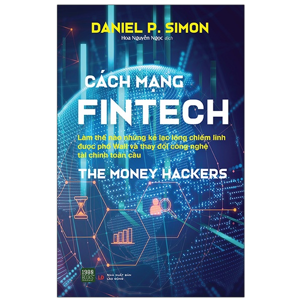 Sách - The Money Hackers Cách Mạng Fintech (Daniel P Simon - 1980)