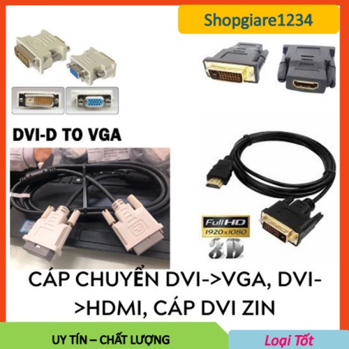 Cáp Chuyển DVI Ra VGA, HDMI, DISPLAYPORT các loại Dùng Cho Laptop, Pc- Loại tốt