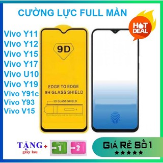 Kính Cường Lực Full màn Vivo Y11 Y12 Y15 Y17 Y19 Y91 Y93 V15 SALE SỐC