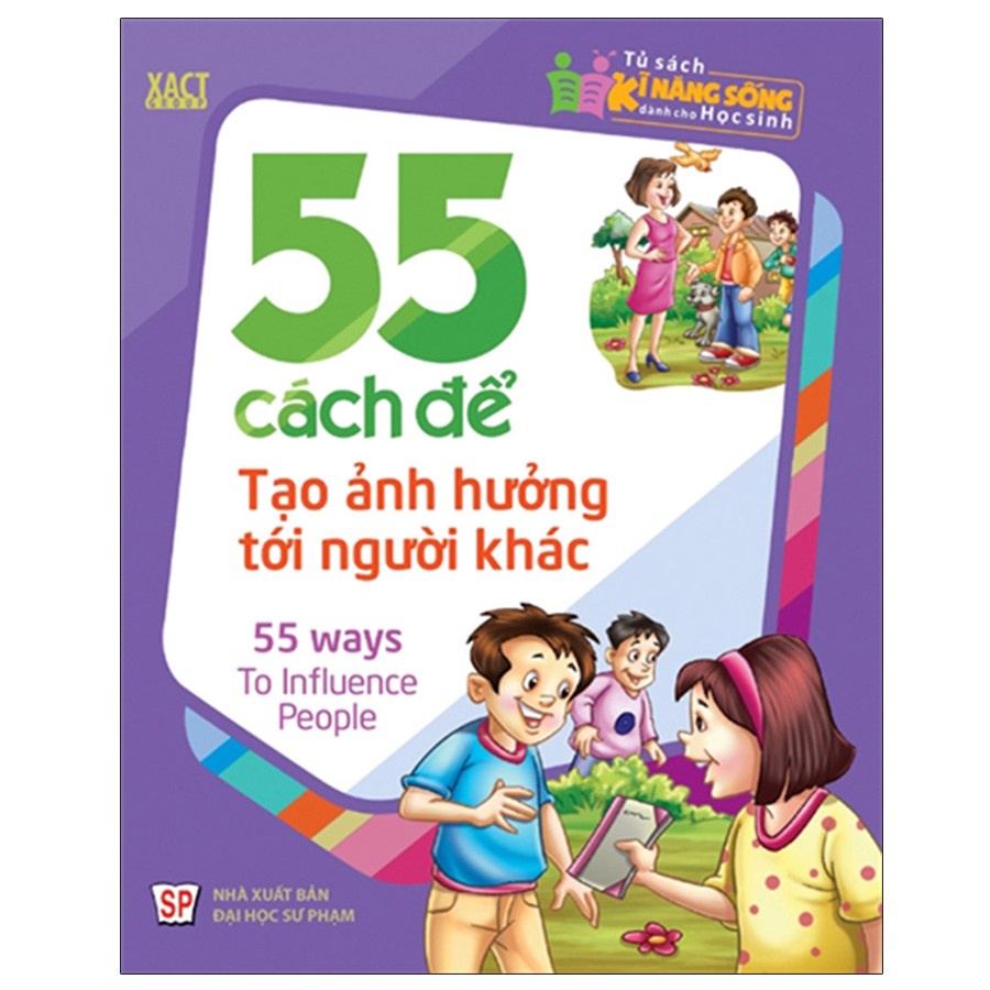 Sách: Tủ Sách Kĩ Năng Sống Dành Cho Học Sinh - 55 Cách Để Tạo ảnh Hưởng Tới Người Khác
