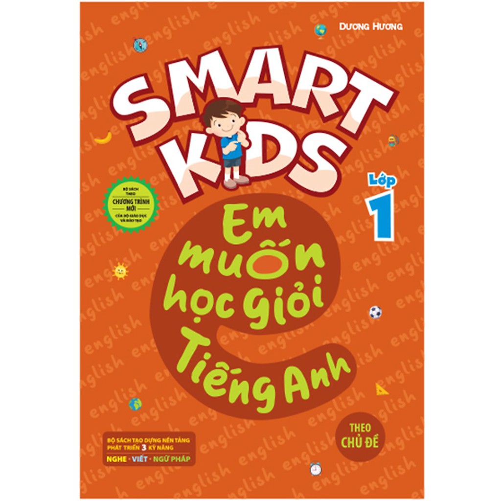 Sách Smart kids - Em muốn học giỏi tiếng Anh lớp 1 (Theo chủ đề)