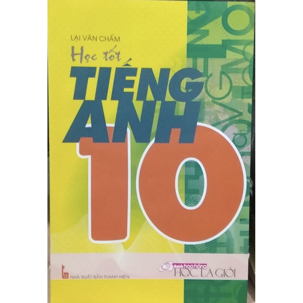 Sách - Học tốt Tiếng anh lớp 10 (Chương trình Tiếng anh cũ)