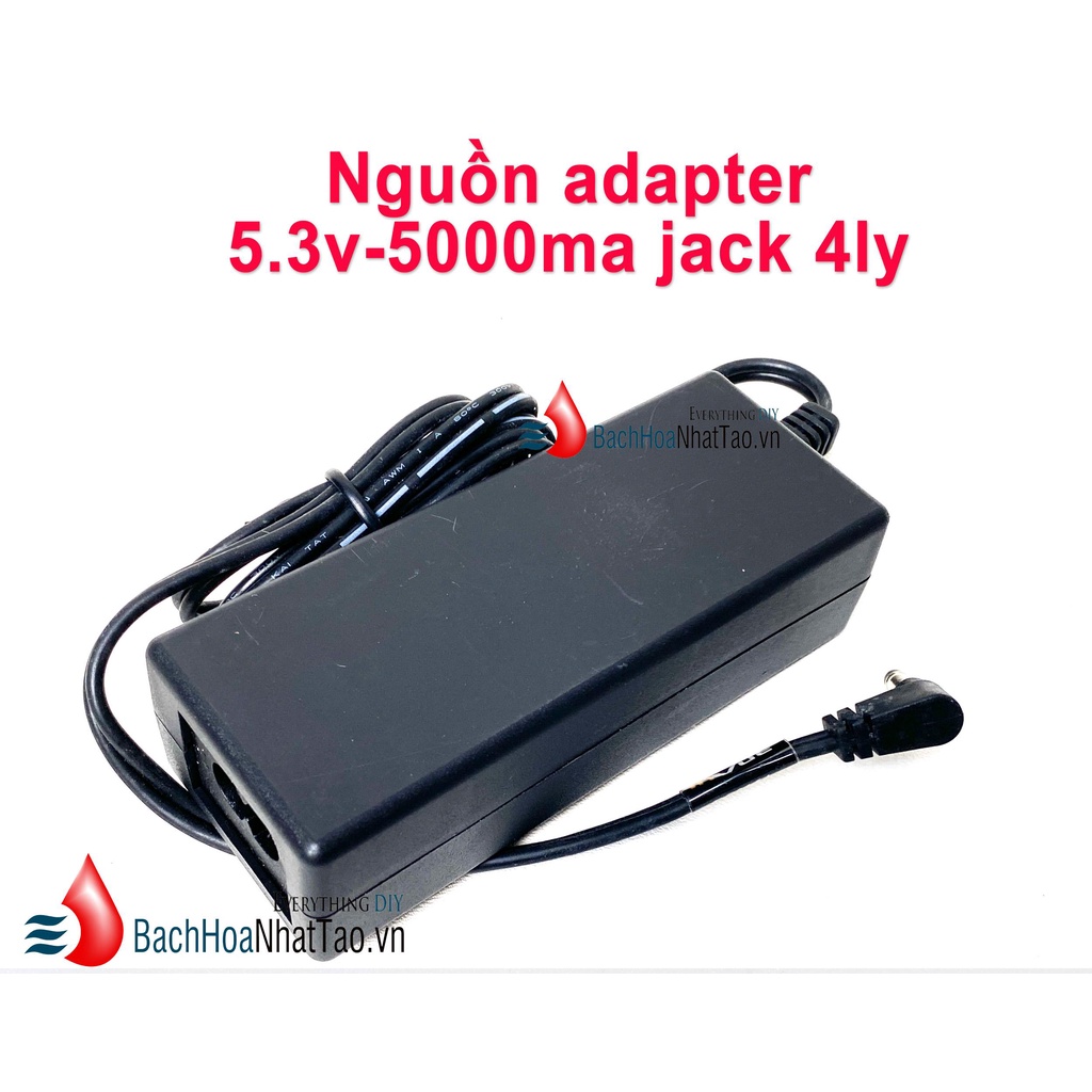 Nguồn Adapter 5.3V -5000mA 26w