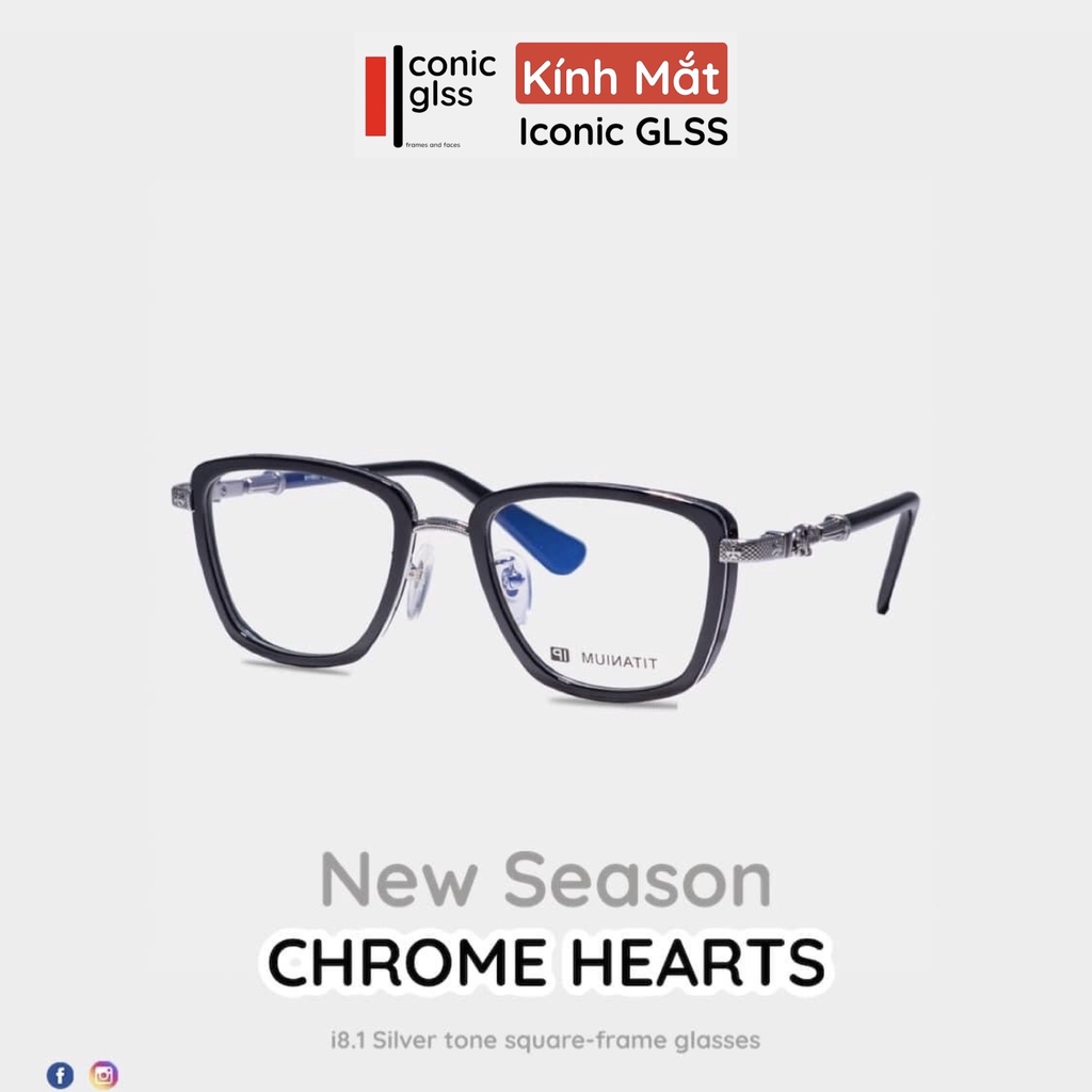 Gọng kính cận dáng vuông nam nữ CHROME HEARTS cao cấp chất liệu titanium siêu nhẹ tròng mắt giả cận chống tia uv400