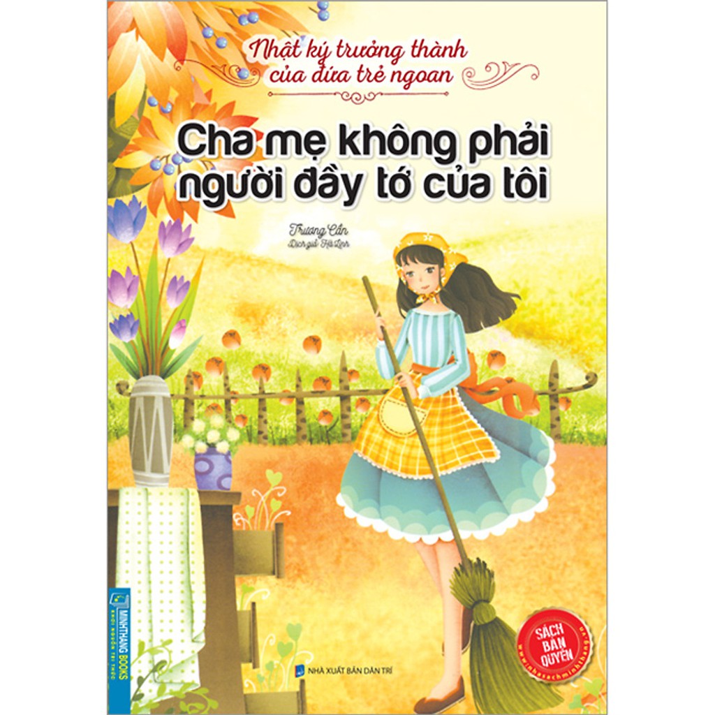 Sách Nhật Ký Trưởng Thành Của Đứa Trẻ Ngoan - Cha Mẹ Không Phải Người Đầy Tớ Của Tôi