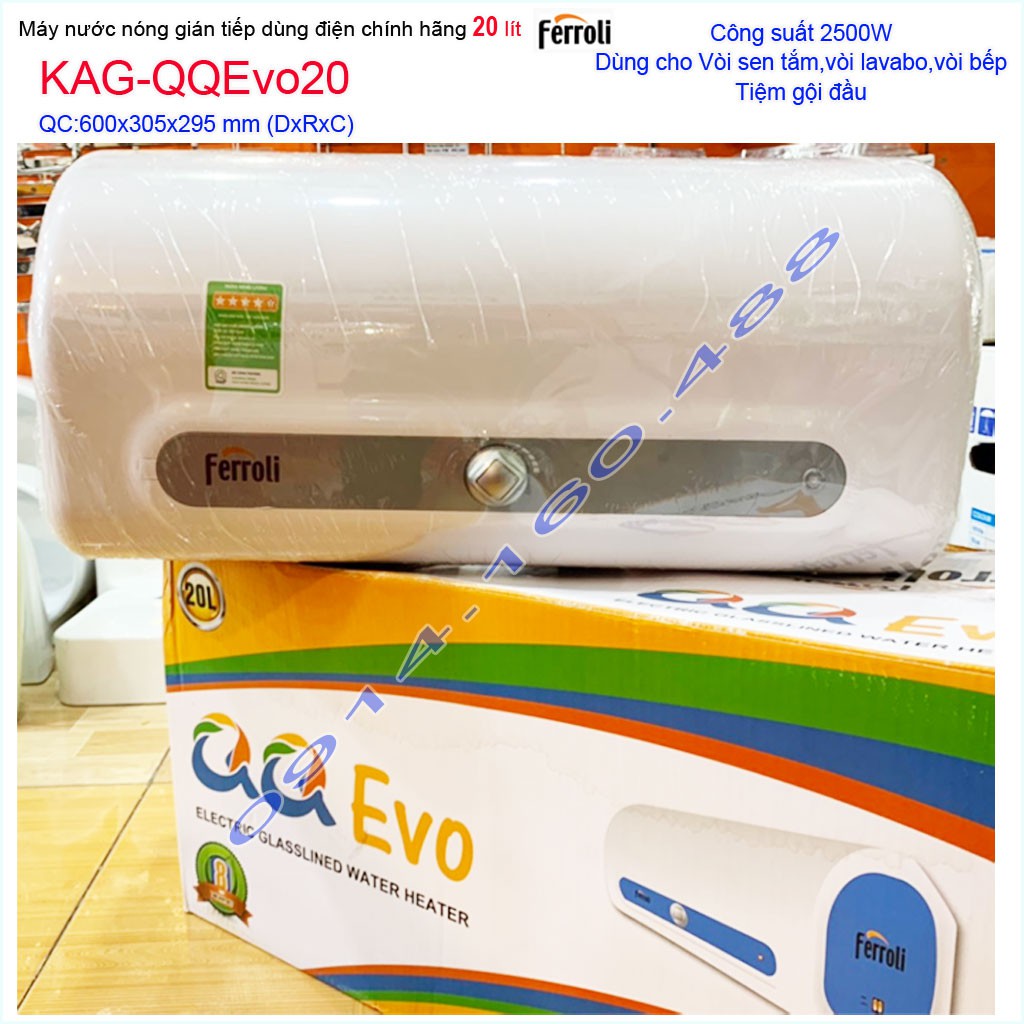 Máy nước nóng Ferroli QQ Evo 20 lít KAG-QQEvo20, bình nước nóng gián tiếp 20 lít chống giật hiệu suất sử dụng tốt