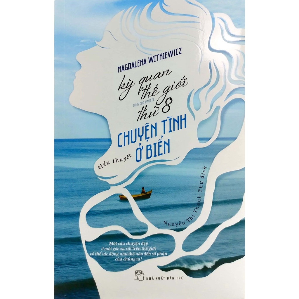 Sách - NXB Trẻ - Kỳ quan thế giới thứ 8 - Chuyện tình ở biển tr