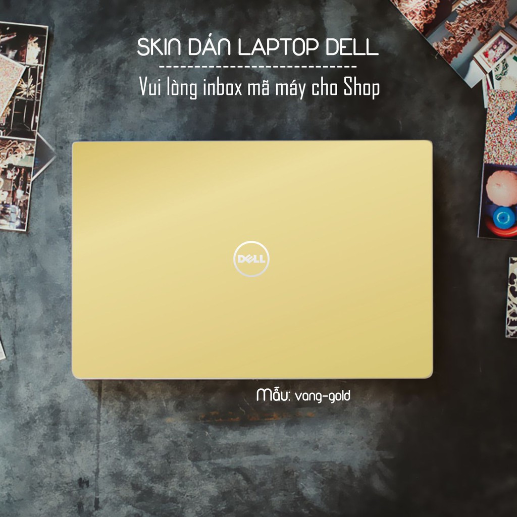 Skin dán Laptop Dell màu Chrome vàng gold (inbox mã máy cho Shop)