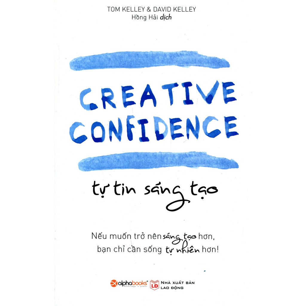 (Sách Thật) Tự Tin Sáng Tạo - Tom Kelley & David Kelley