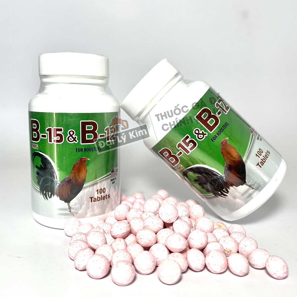 Dinh dưỡng nuôi gà đá tăng bo B15 B12, hủ 100 viên, nhập khẩu Mỹ chính hãng