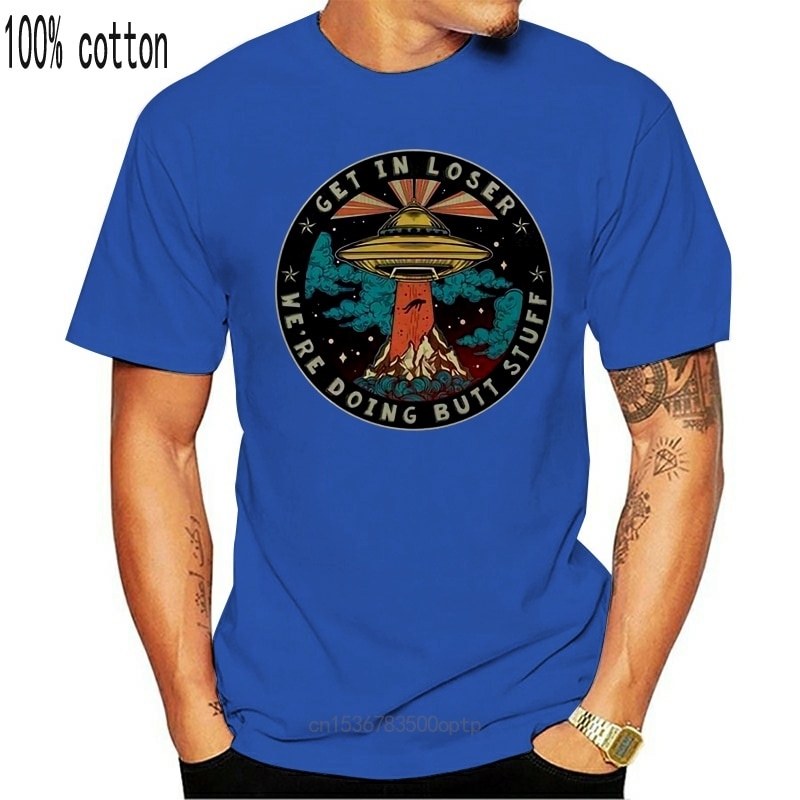 Áo Thun Cotton In Chữ Get In Loser We 'Re Doing Butt Stuff Thời Trang Cho Nam Size S-3Xl