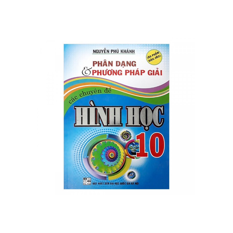 Sách - Phân Dạng Và Phương Pháp Giải Các Chuyên Đề Hình Học 10