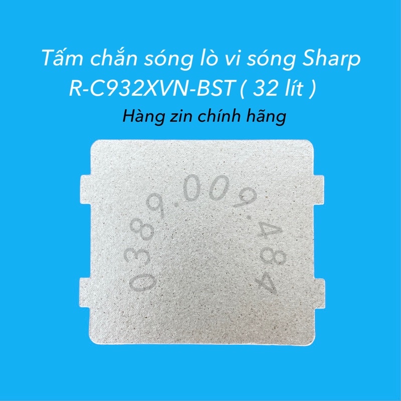 Tấm chắn sóng lò vi sóng Sharp R-C932XVN-BST ( 32 lít )