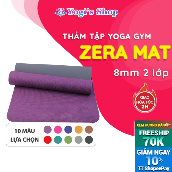 Thảm Tập Yoga GYM Zera Mat TPE 8mm 2 Lớp Kèm Túi & Dây Cột | 10 Màu Lựa Chọn