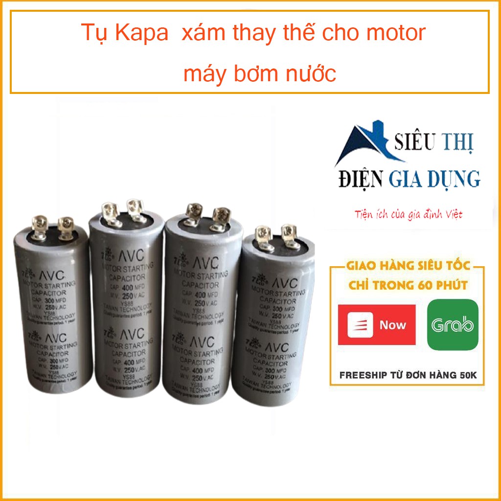 Tụ ( kapa ) xám thay thế cho motor , máy bơm nước