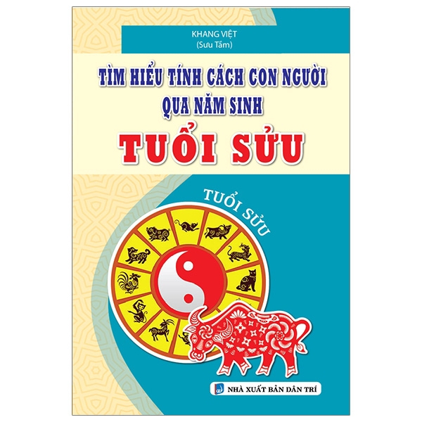 Sách - Tìm Hiểu Tính Cách Con Người Qua Năm Sinh - Tuổi Sửu