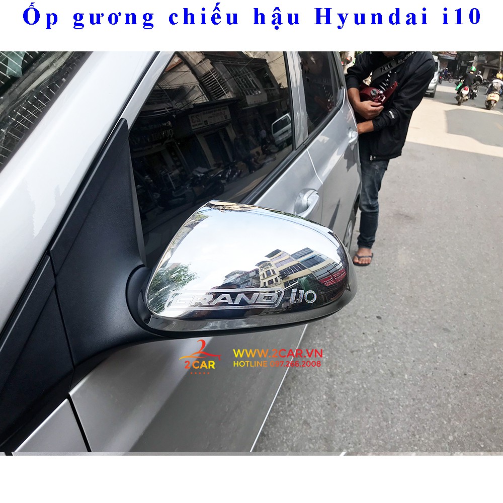 Ốp gương chiếu hậu xe Hyundai i10 2014 - 2022 hatback + sedan, 1 bộ 2 chiếc