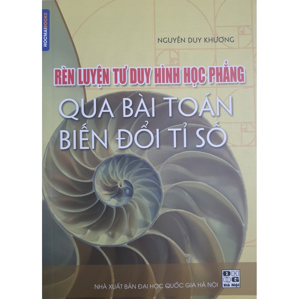 Sách - Rèn luyện tư duy hình học phẳng qua bài toán biến đổi tỉ số