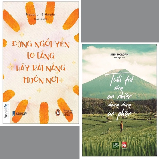 Sách - Combo 2 Quyển Tuổi Trẻ Sống An Nhiên Nhưng Đừng An Phận + Đừng Ngồi Yên Lo Lắng , Hãy Rải Nắng Muôn Nơi