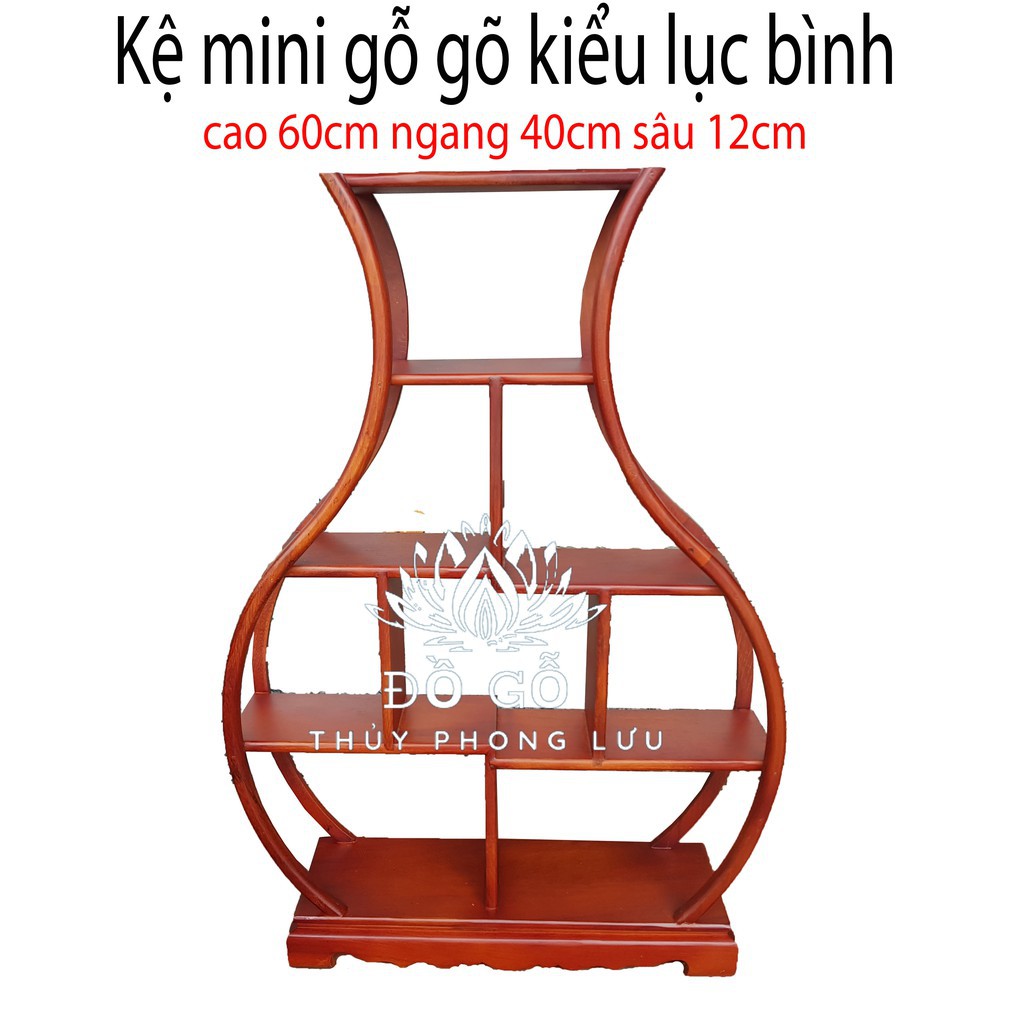 Kệ mini gia dụng gỗ gõ hình hồ lô cao 55 ngang 38