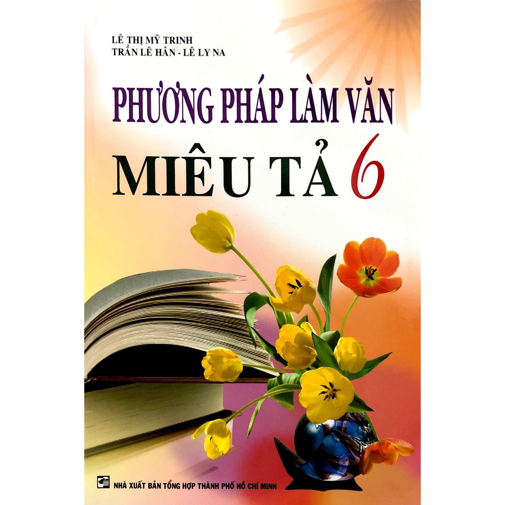 Sách - Phương Pháp Làm Văn Miêu Tả Lớp 6