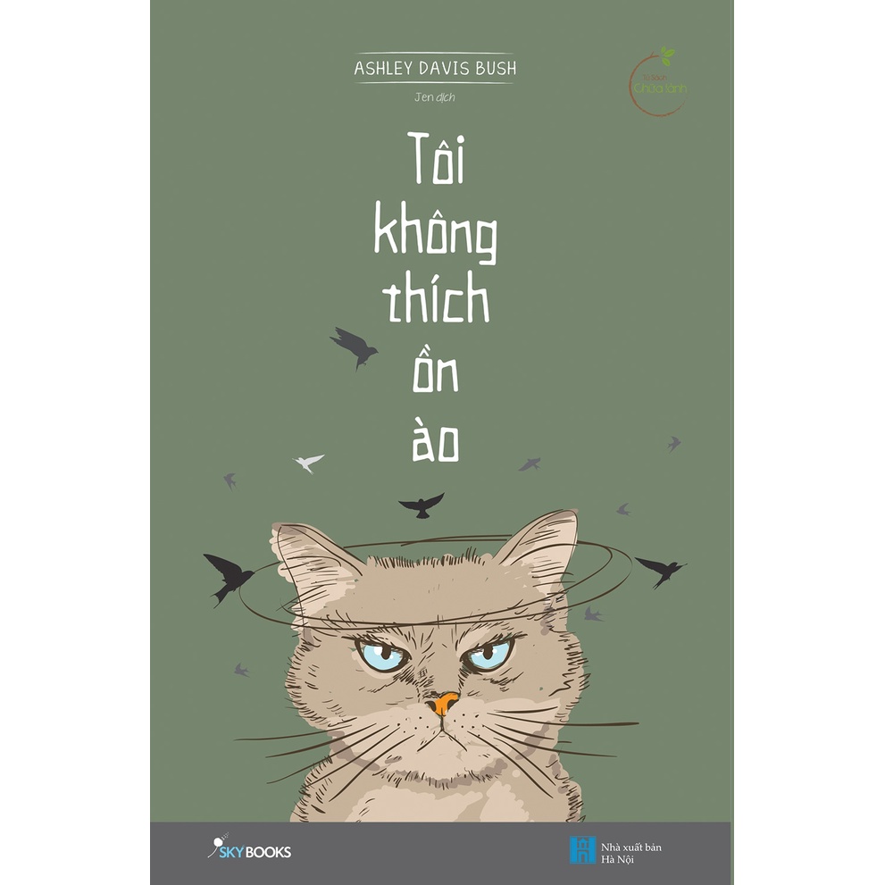 Sách Tôi Không Thích Ồn Ào (Tái Bản 2021)