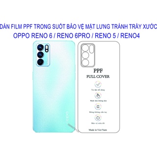 Dán PPF trông suốt OPPO Reno 6 / reno 6pro / reno 5 / reno 4 Bảo vệ mặt lưng điện thoại tránh qua đập, tránh trầy xước