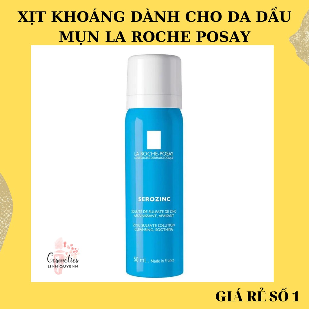 Xịt khoáng dành cho da dầu mụn SEROZINC - LA ROCHE POSAY